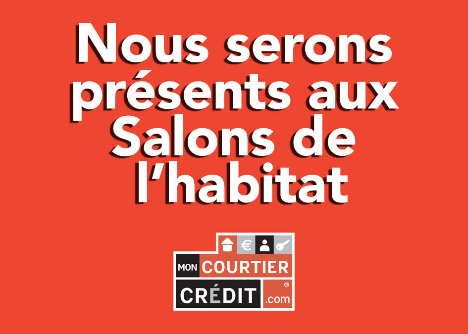 Salon de l’habitat : Brest, Lannion, Quimper et Morlaix – Moncourtier-crédit.com